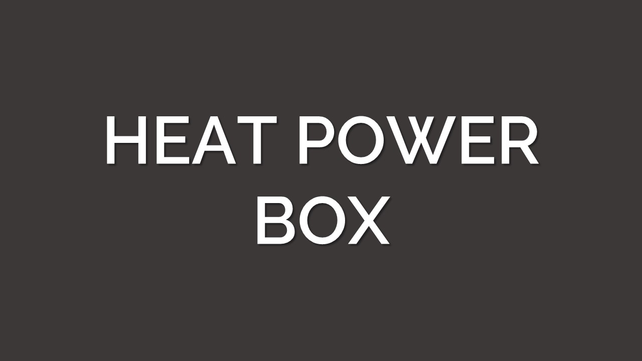 HEAT POWER BOX
